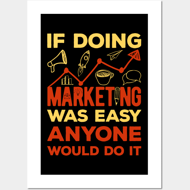 Marketing Gifts Funny Wall Art by Crea8Expressions